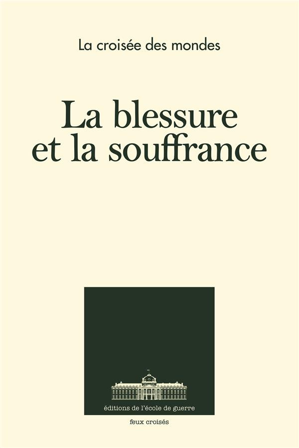 La blessure et la souffrance. La croisée des mondes, Edition 2019