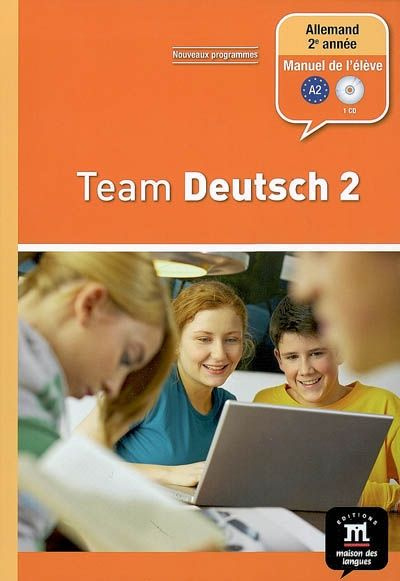 Allemand 2e année Palier 1 Team Deutsch 2. Manuel de l'élève, avec 1 CD audio