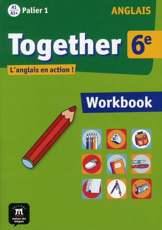 Anglais 6e Together. Workbook
