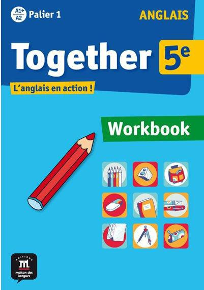 Anglais 5e Palier 1 A1  A2 Together. Workbook