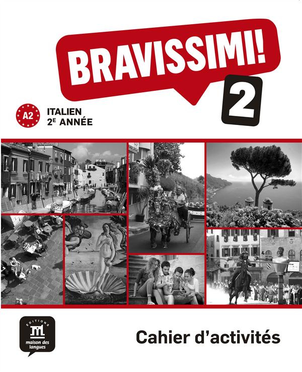 Italien 2e année Bravissimi! 2 A2. Cahier d'activités