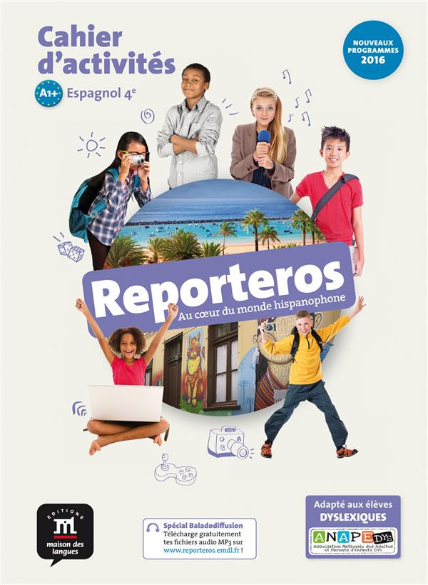 Espagnol 4e Reporteros A1-A2. Cahier d'activités, Edition 2017