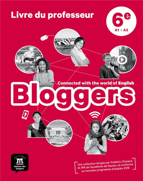Bloggers 6e A1>A2. Livre du professeur