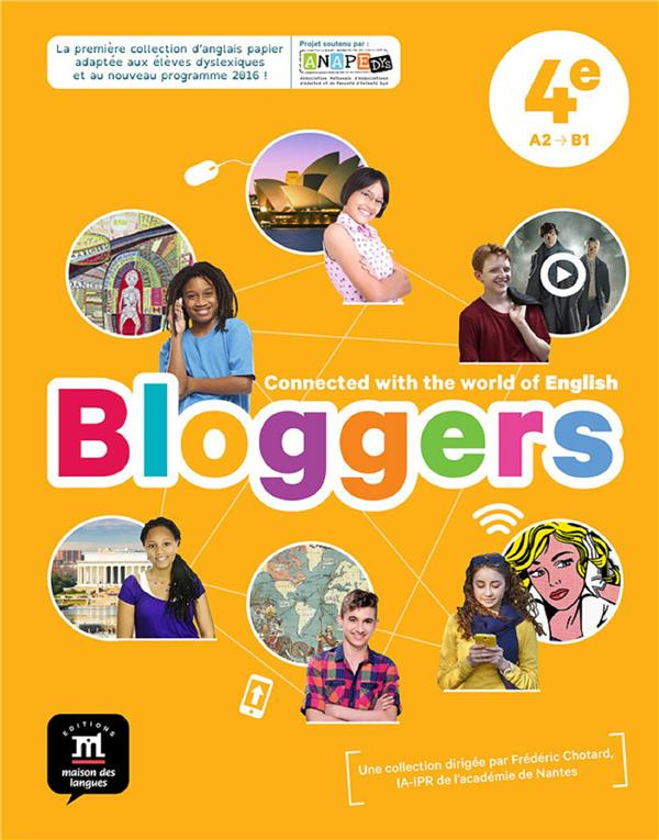 Anglais 4e A2-B1 Bloggers. Edition 2017