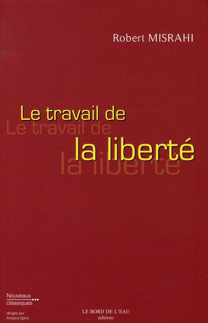 Le travail de la liberté