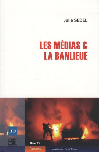 Les medias & la banlieue