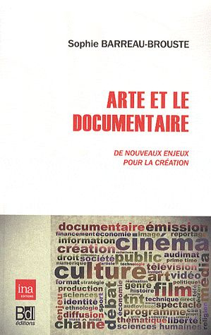 Arte et le documentaire. De nouveaux enjeux pour la création
