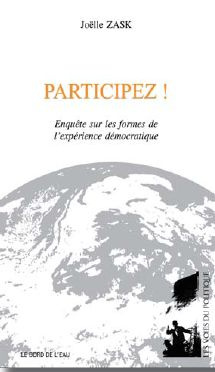 Participer. Essai sur les formes démocratiques de la participation