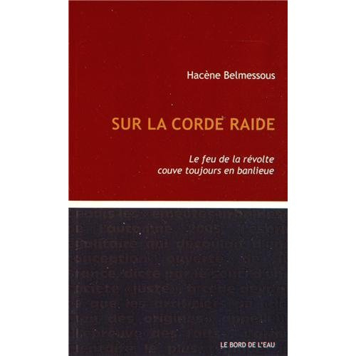Sur la corde raide. Le feu de la révolte couve toujours en banlieue