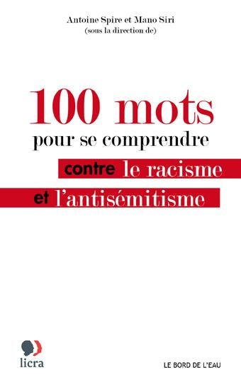 100 mots pour se comprendre contre le racisme et l'antisémitisme
