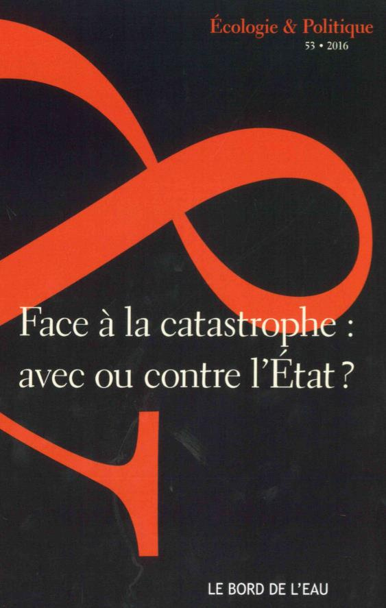 Face à la catastrophe avec ou contre l'Etat ?