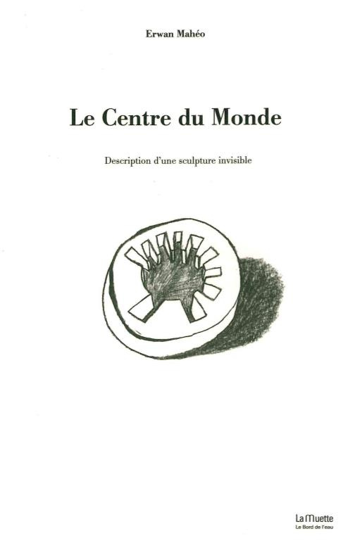 Le centre du monde