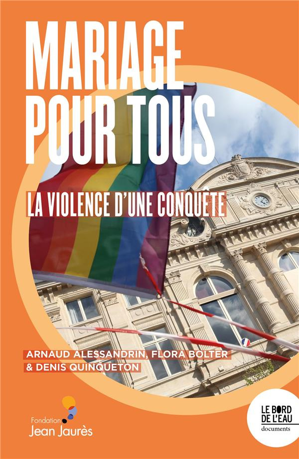 Mariage pour tous. La violence d'une conquête