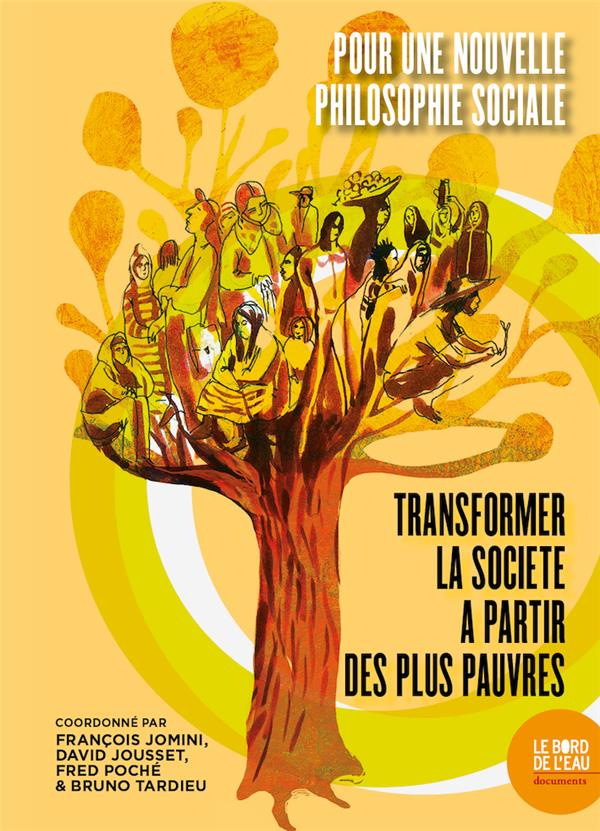 Pour une nouvelle philosophie sociale. Transformer la société à partir des plus pauvres