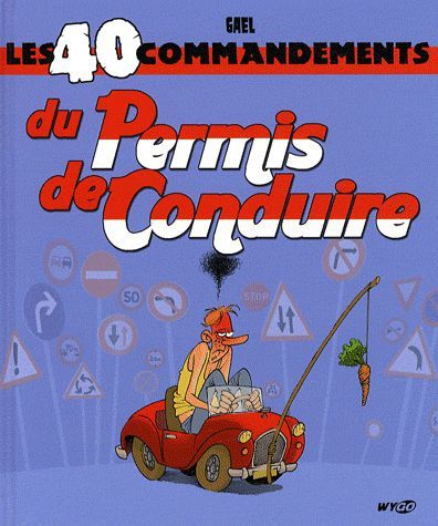 40 COMMANDEMENTS DU PERMIS DE CONDUIRE