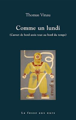 Comme un lundi. Carnet de bord assis tout au bord du temps