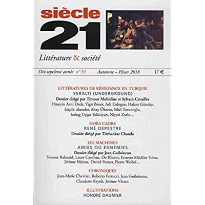 Siècle 21 N°33, automne-hiver 2018 : Littératures de résistance en Turquie. Yeralti (Underground)