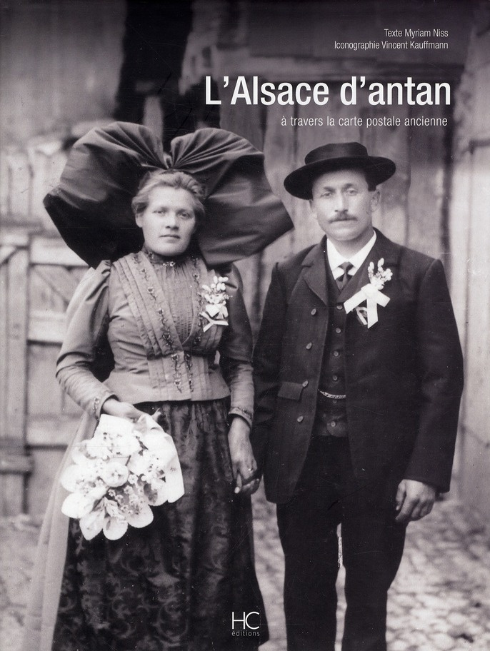 L'Alsace d'antan. A travers la carte postale ancienne