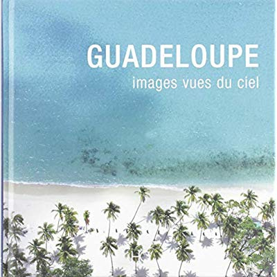 Guadeloupe images vues du ciel