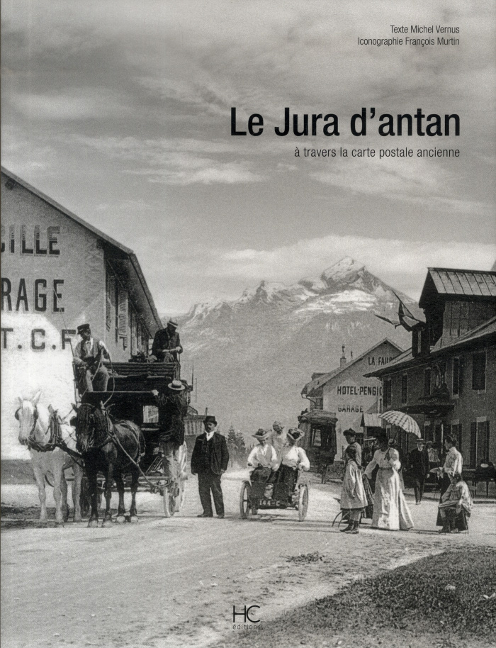 Le Jura d'antan à travers la carte postale ancienne