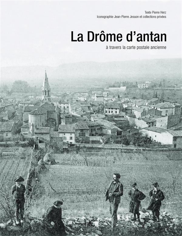 La Drôme d'antan à travers la carte postale ancienne