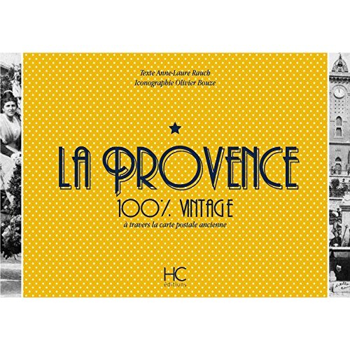 La Provence 100 % vintage à travers la carte postale ancienne