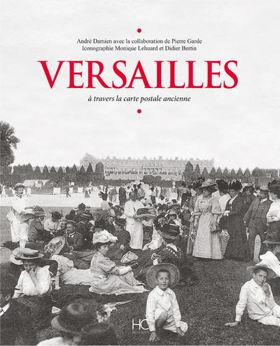 Versailles. A travers la carte postale ancienne