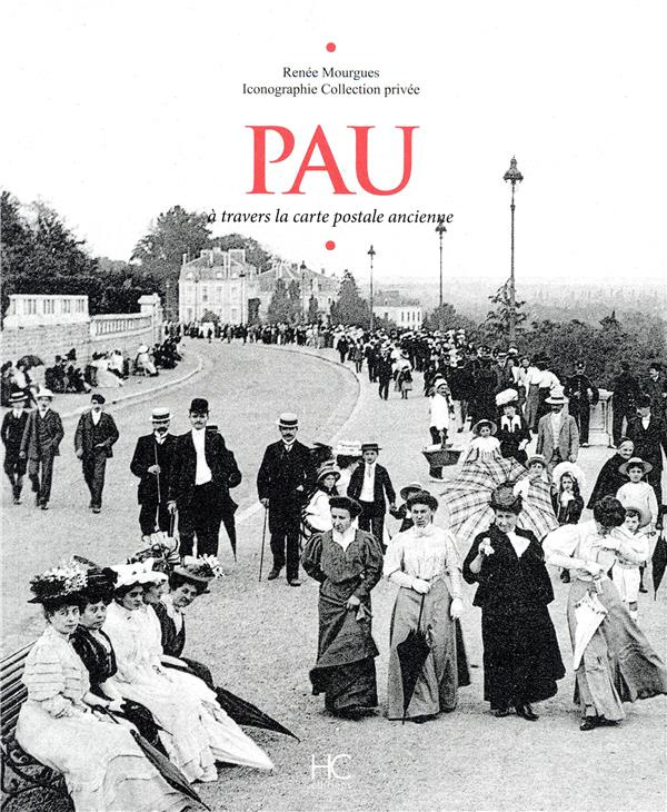 Pau. A travers la carte postale ancienne