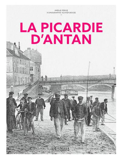 La Picardie d'antan