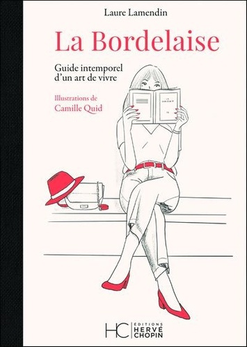 La Bordelaise. Guide intemporel d'un art de vivre