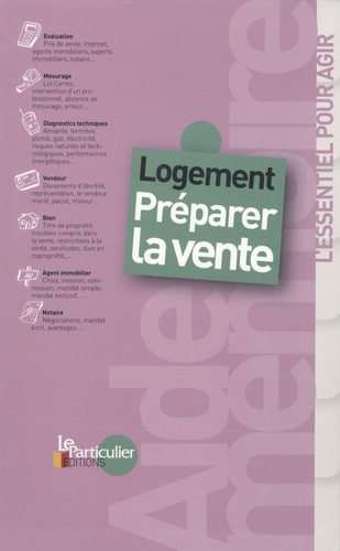 LOGEMENT. PREPARER LA VENTE
