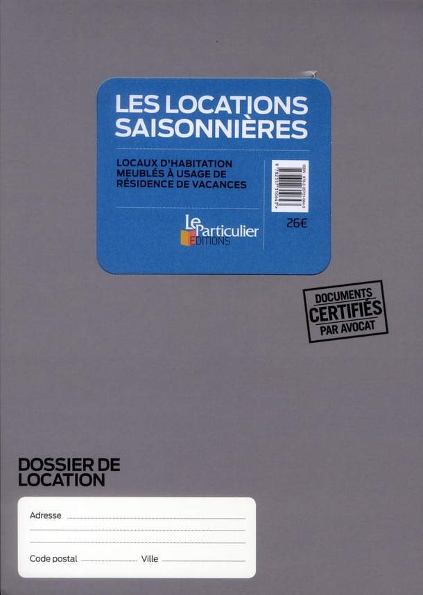 LES LOCATIONS SAISONNIERES. LOCAUX D'HABITATION MEUBLES A USAGE DE RESIDENCE DE - LOCAUX D'HABITATIO