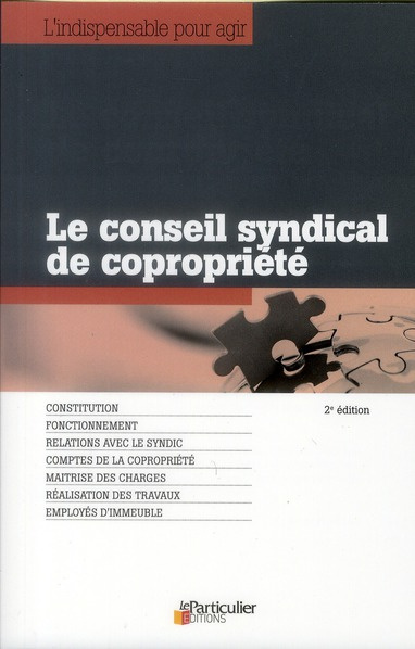 Le conseil syndical de copropriété. 2e édition