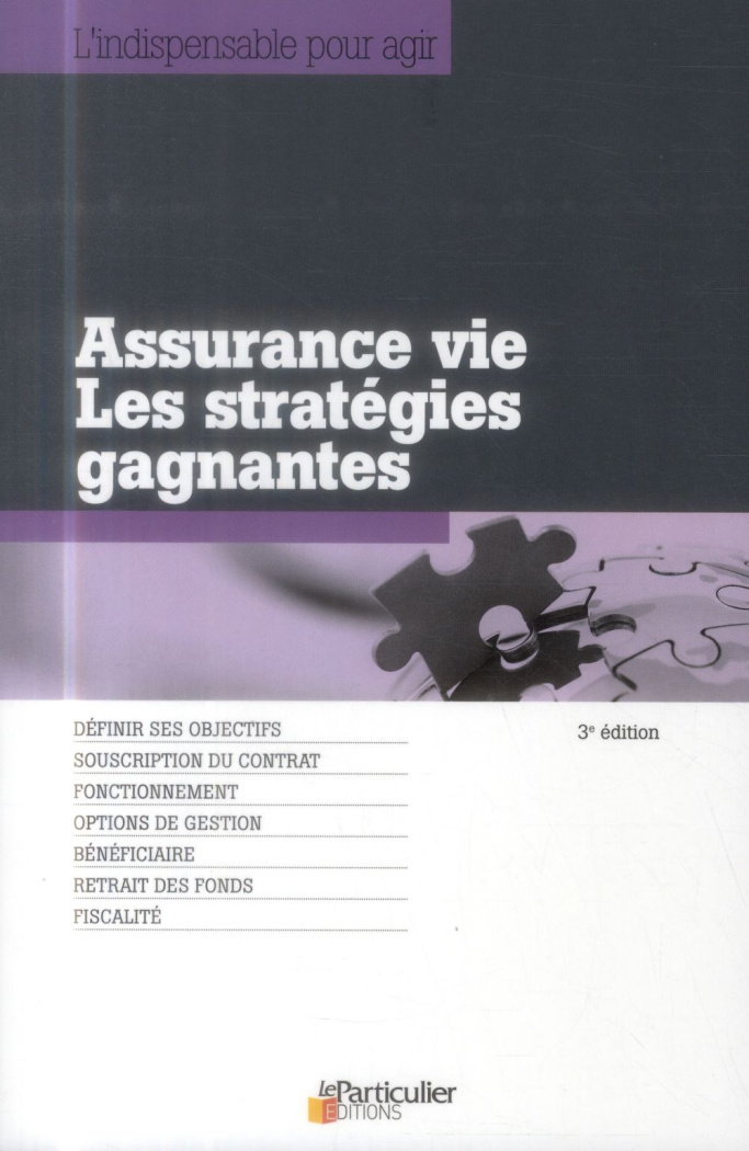 ASSURANCE VIE LES STRATEGIES GAGNANTES DEFINIR SES OBJECTIFS SOUSCRIPTION DU CON - LES STRATEGIES GA