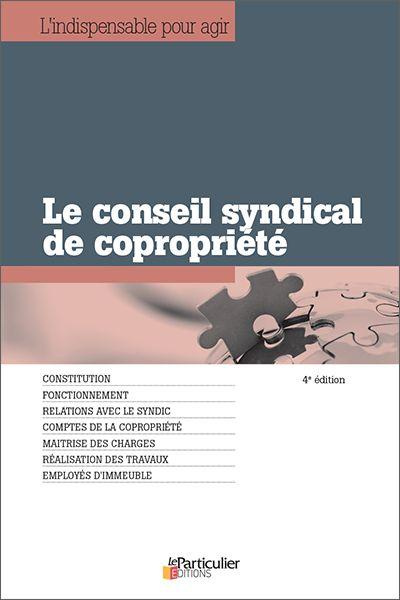 LE CONSEIL SYNDICAL DE COPROPRIETE  CONSTITUTION  FONCTIONNEMENT  RELATIONS AVE - CONSTITUTION, FON