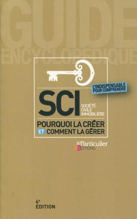 SCI  POURQUOI LA CREER ET COMMENT LA GERER