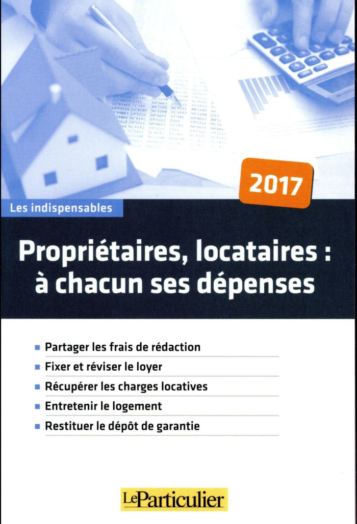 PROPRIETAIRE LOCATAIRE A CHACUN SES DEPENSES - PARTAGER LES FRAIS DE REDACTION FIXER ET REVISER LE L