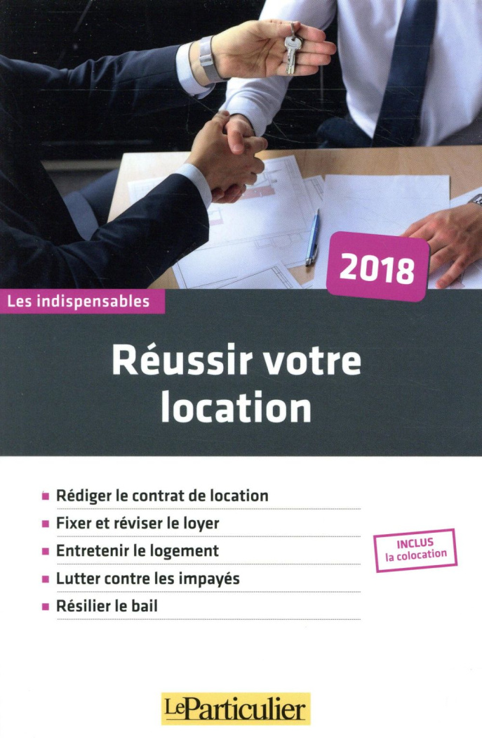 Réussir votre location. Edition 2018