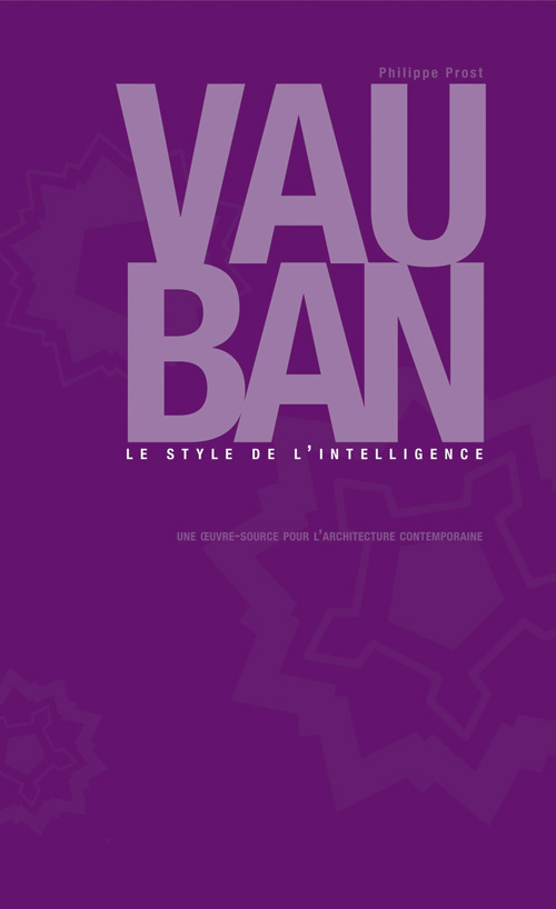 Vauban. Le style de l'intelligence