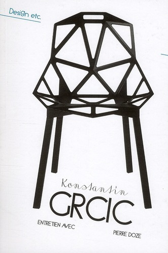 Konstantin Grcic. Entretien avec Pierre Doze