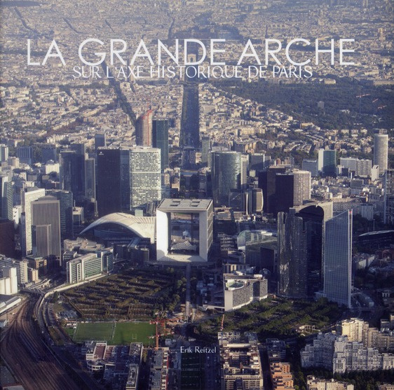 La grande Arche sur l'axe historique de Paris