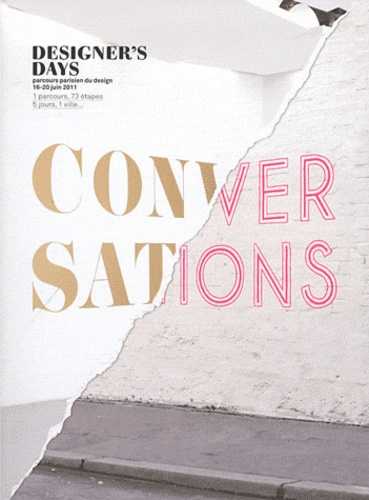 Designer's Days. Parcours 2011 : Conversations, 1 parcours, 73 étapes, 5 jours, 1 ville...