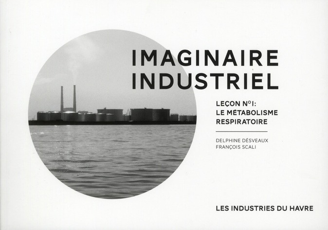 Imaginaire industriel. Leçon 1 : le métabolisme repsiratoire