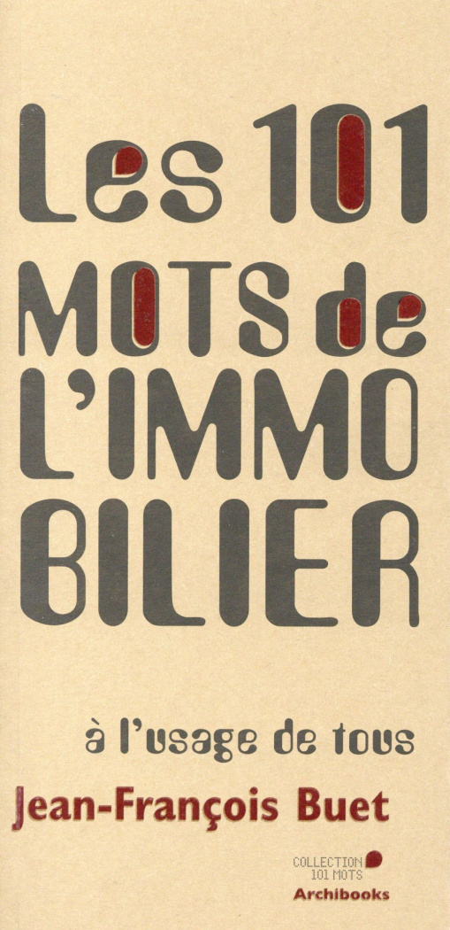 Les 101 mots de l'immobilier