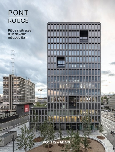Pont rouge. Pièce maîtresse d'un devenir métropolitain