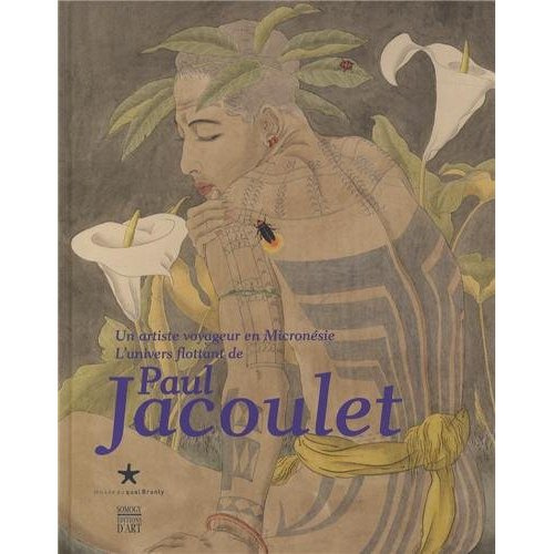 Un artiste voyageur en Micronésie. L'univers flottant de Paul Jacoulet