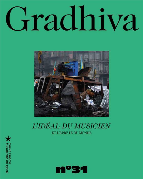 Gradhiva N° 31/2020 : L'idéal du musicien et l'âpreté du monde