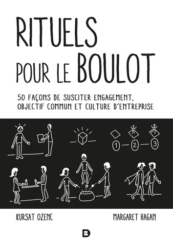 Les Rituels de travail (NH). 50 façons de susciter engagement, objectif commun et culture d’entrepri