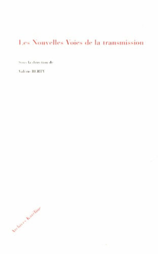 Les nouvelles voies de la transmission