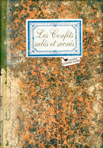 Les Confits salés et sucrés